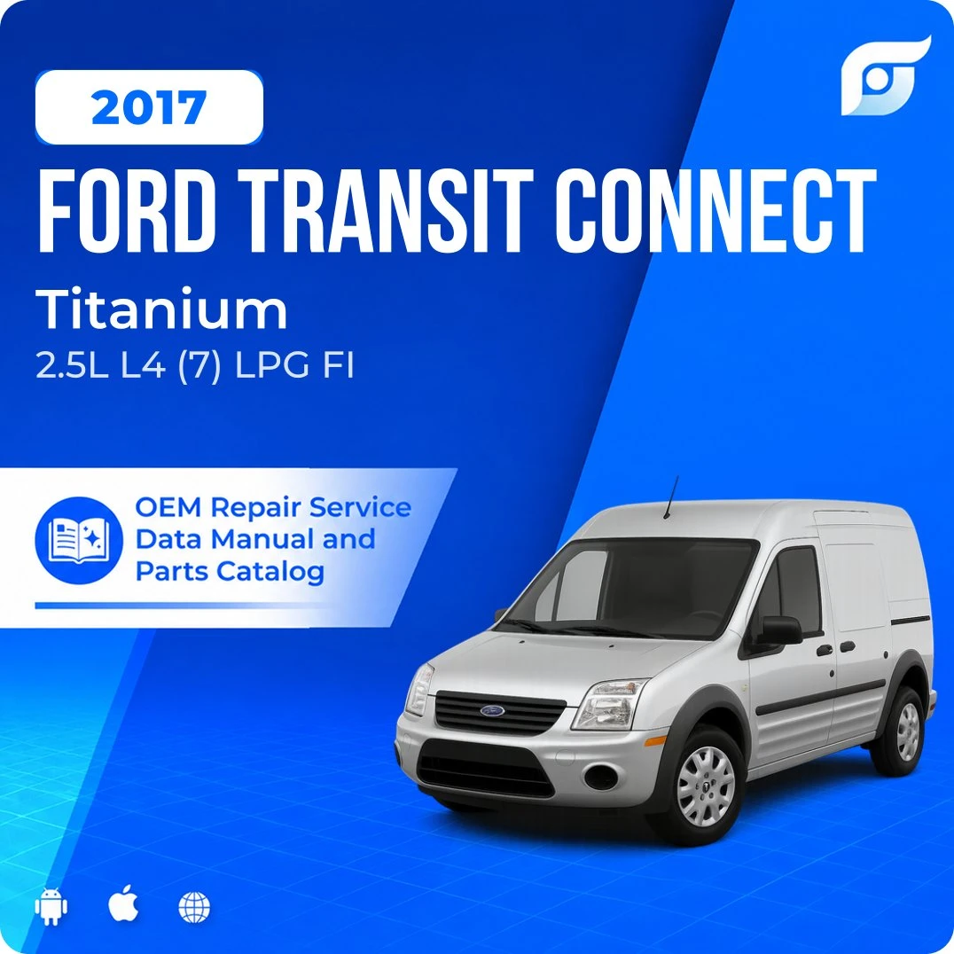 2017 Ford Transit Connect Titanium - OEM Repair Service Manual