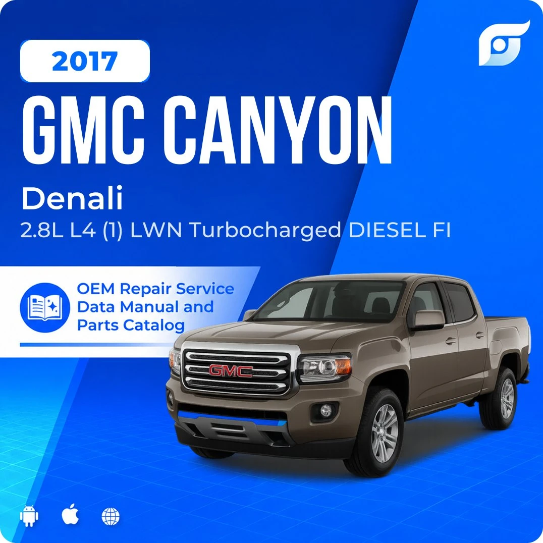 2017 GMC Canyon Denali - OEM Repair Service Manual