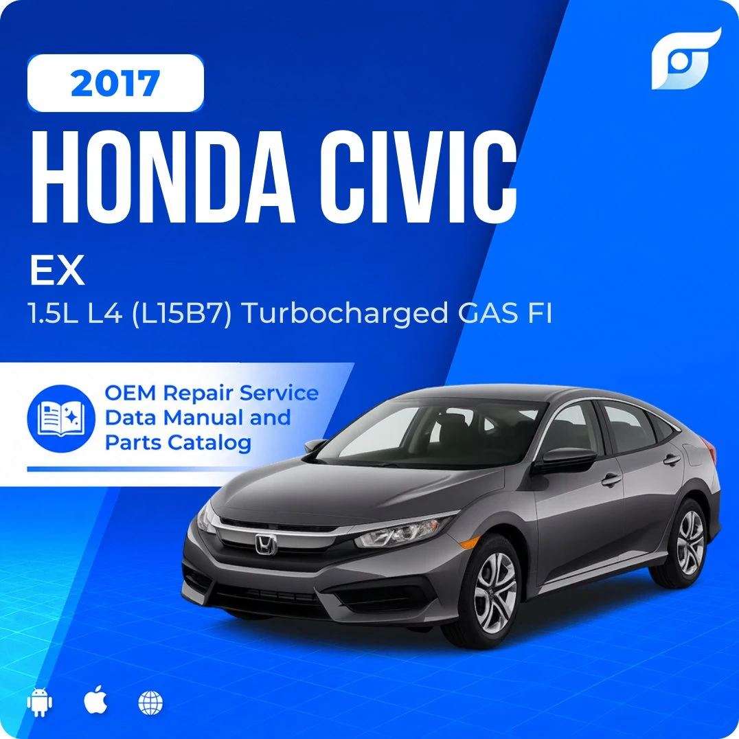 2017 Honda Civic EX - OEM Repair Service Manual