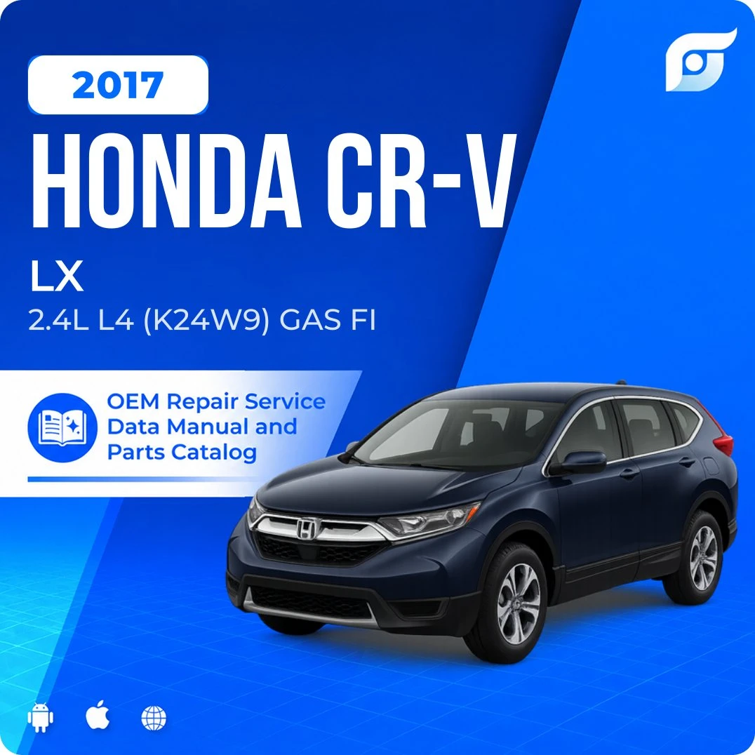 2017 Honda CR-V LX - OEM Repair Service Manual