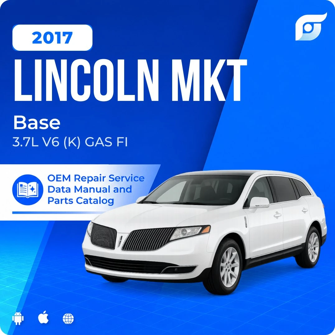 2017 Lincoln MKT Base - OEM Repair Service Manual