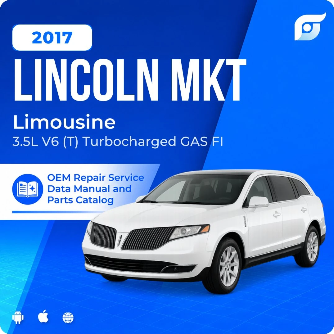 2017 Lincoln MKT Limousine - OEM Repair Service Manual