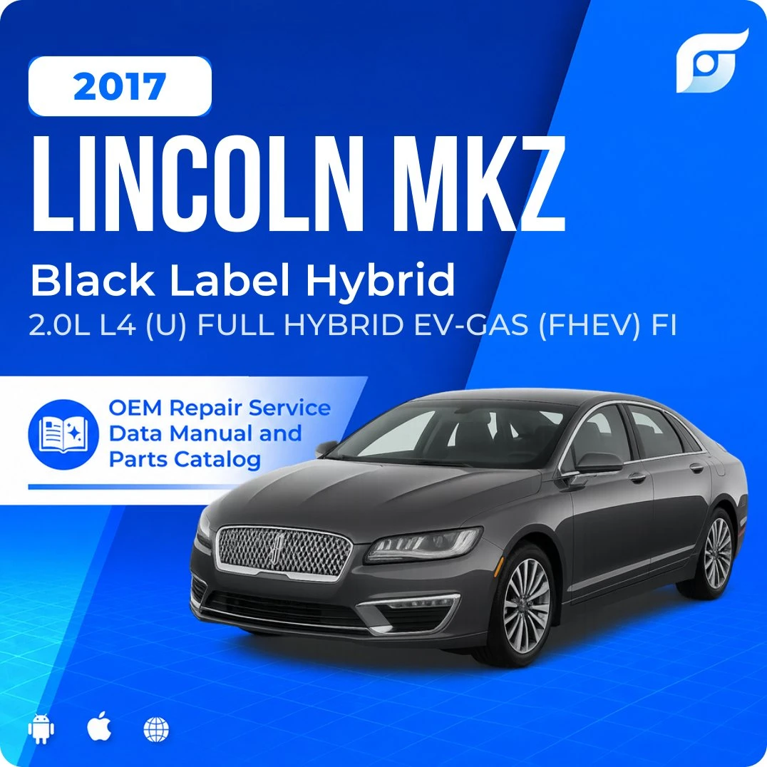 2017 Lincoln MKZ Black Label Hybrid - OEM Repair Service Manual