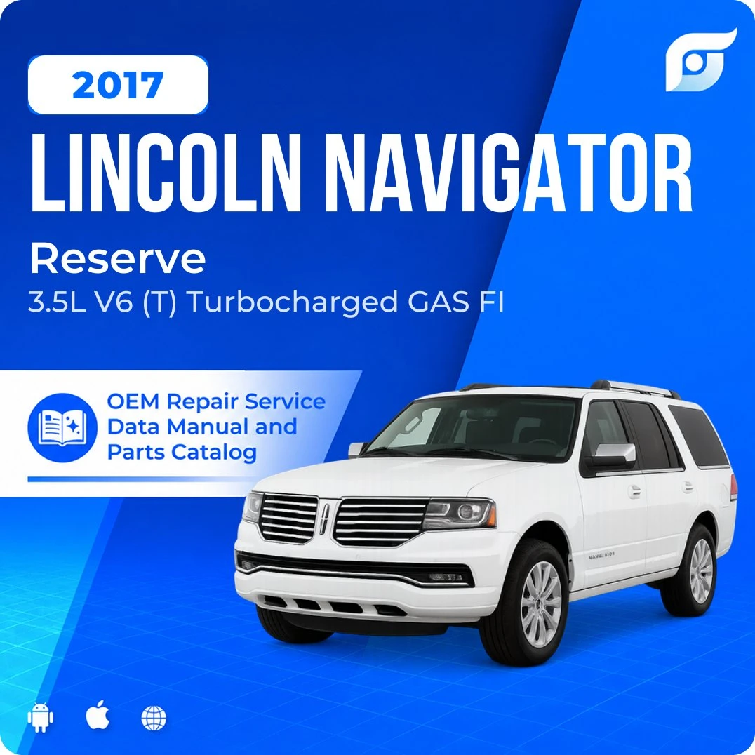 2017 Lincoln Navigator Reserve - OEM Repair Service Manual