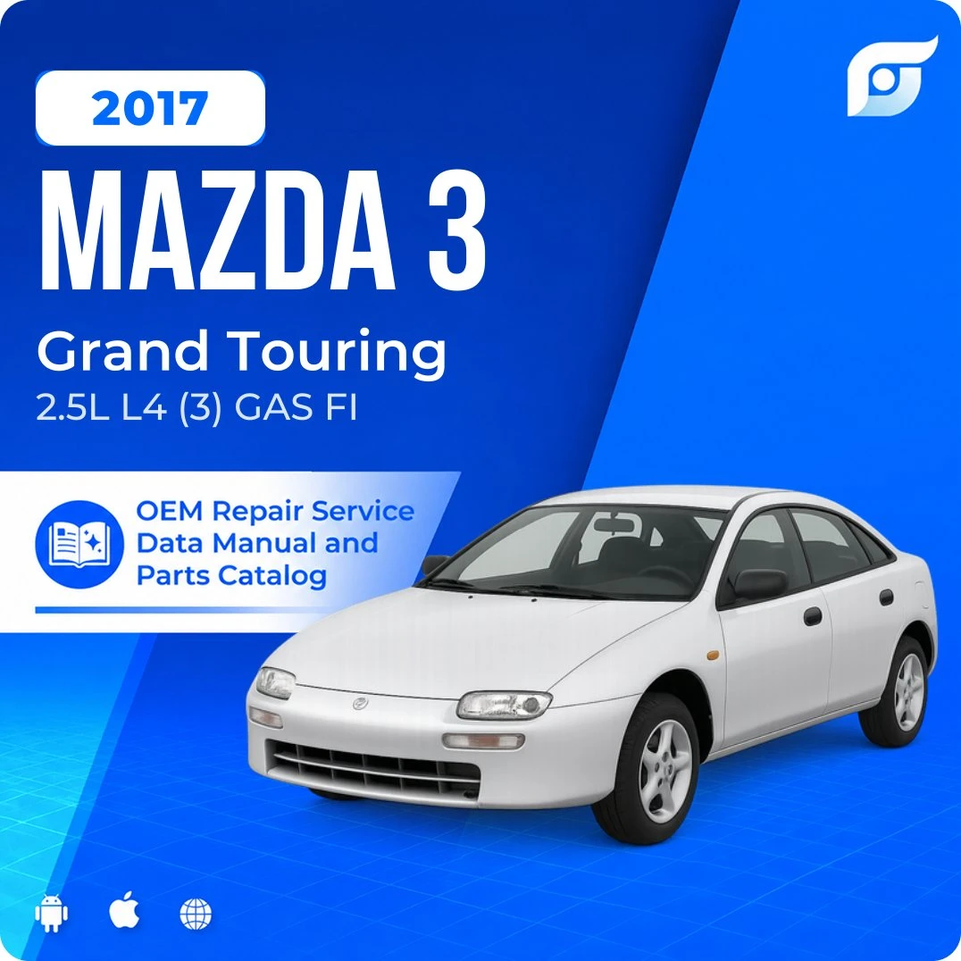 2017 Mazda 3 Grand Touring - OEM Repair Service Manual
