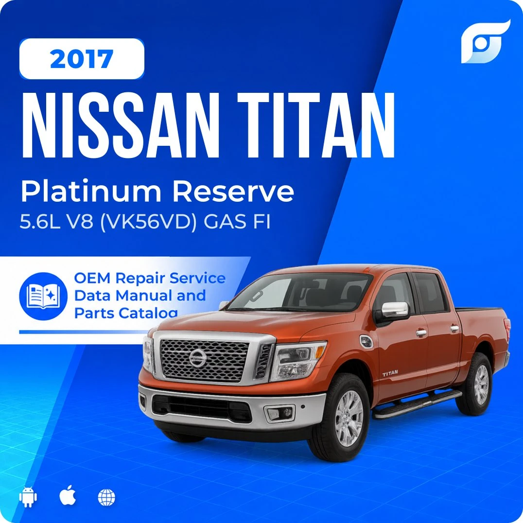 2017 Nissan TITAN Platinum Reserve - OEM Repair Service Manual