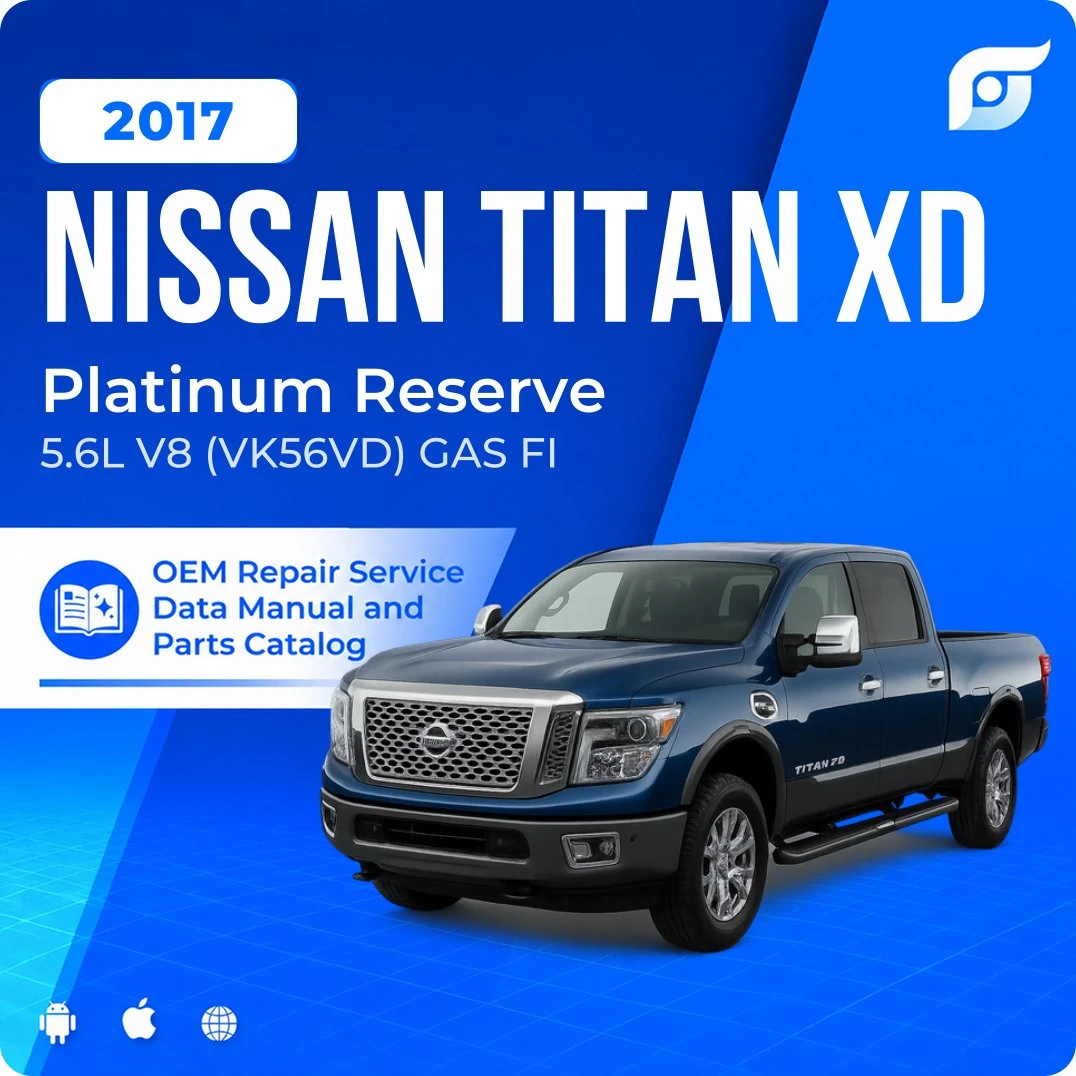 2017 Nissan TITAN XD Platinum Reserve - OEM Repair Service Manual