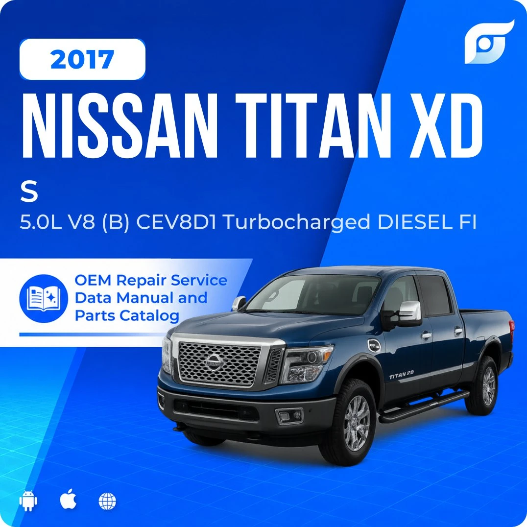 2017 Nissan TITAN XD S - OEM Repair Service Manual