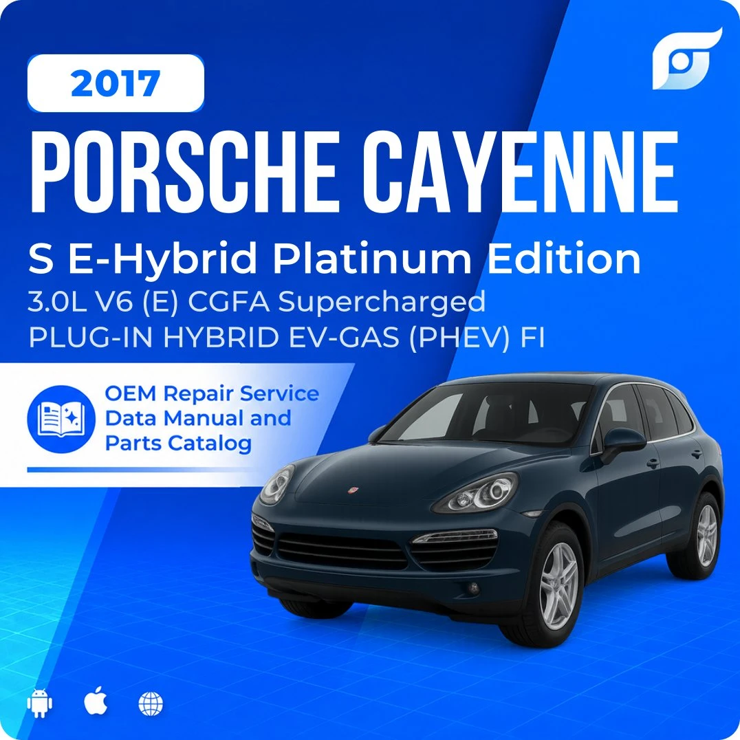 2017 Porsche Cayenne S E-Hybrid Platinum Edition - OEM Repair Service Manual