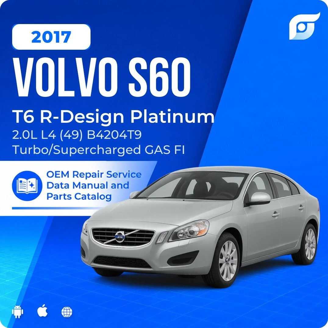 2017 Volvo S60 T6 R-Design Platinum - OEM Repair Service Manual