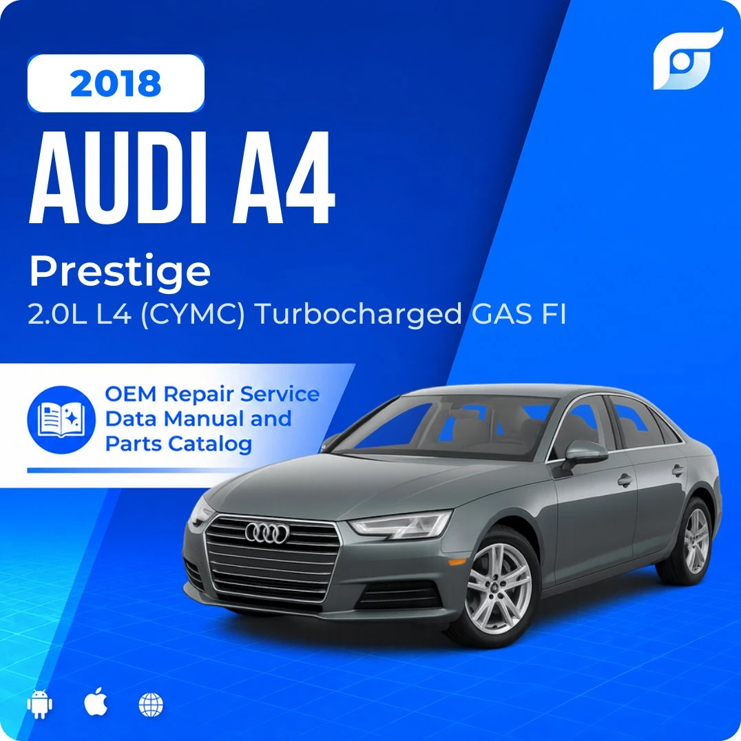 2018 Audi A4 Prestige - OEM Repair Service Manual