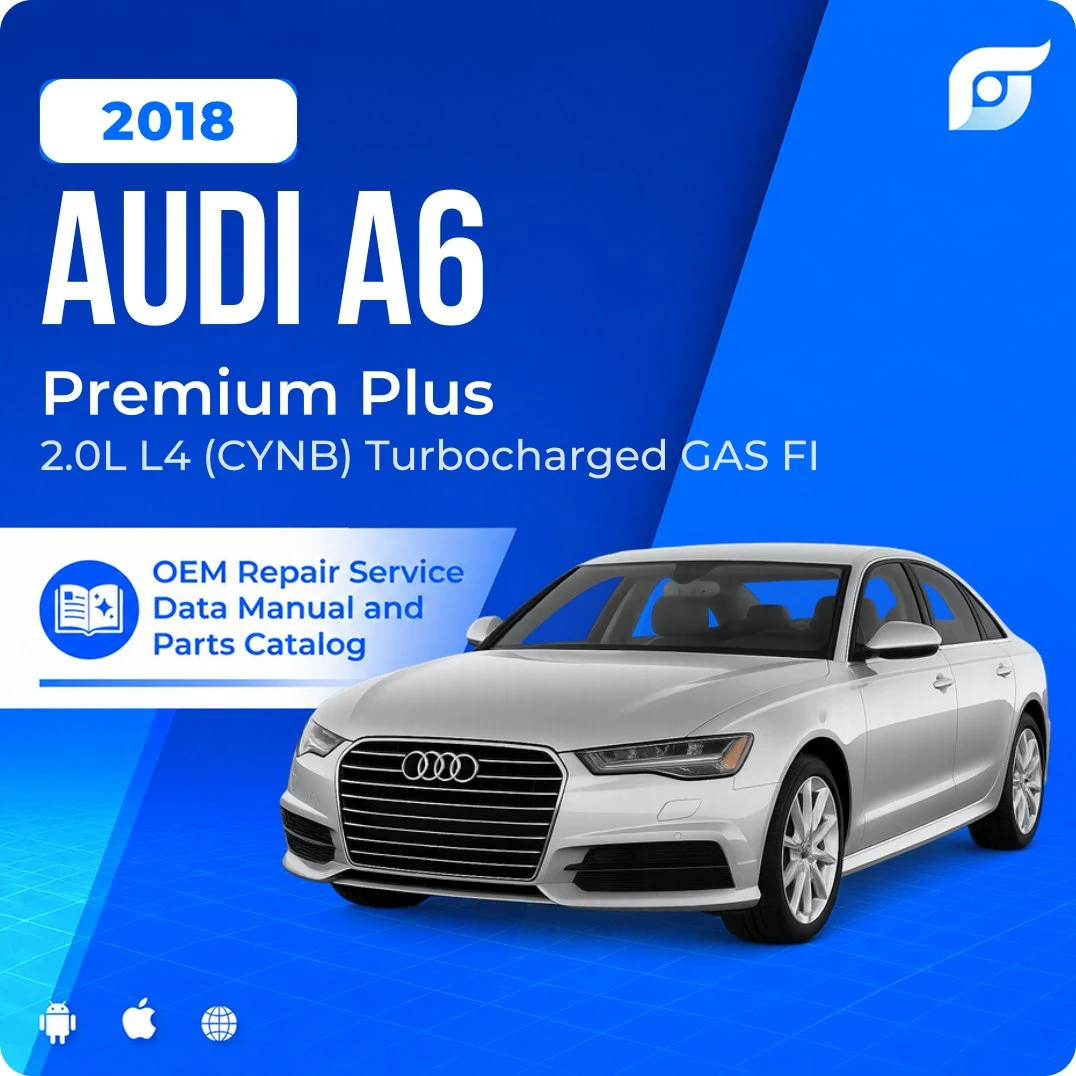 2018 Audi A6 Premium Plus - OEM Repair Service Manual