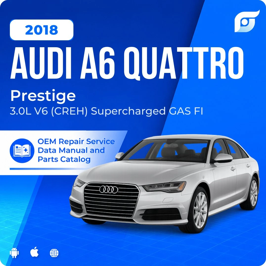 2018 Audi A6 Quattro Prestige - OEM Repair Service Manual