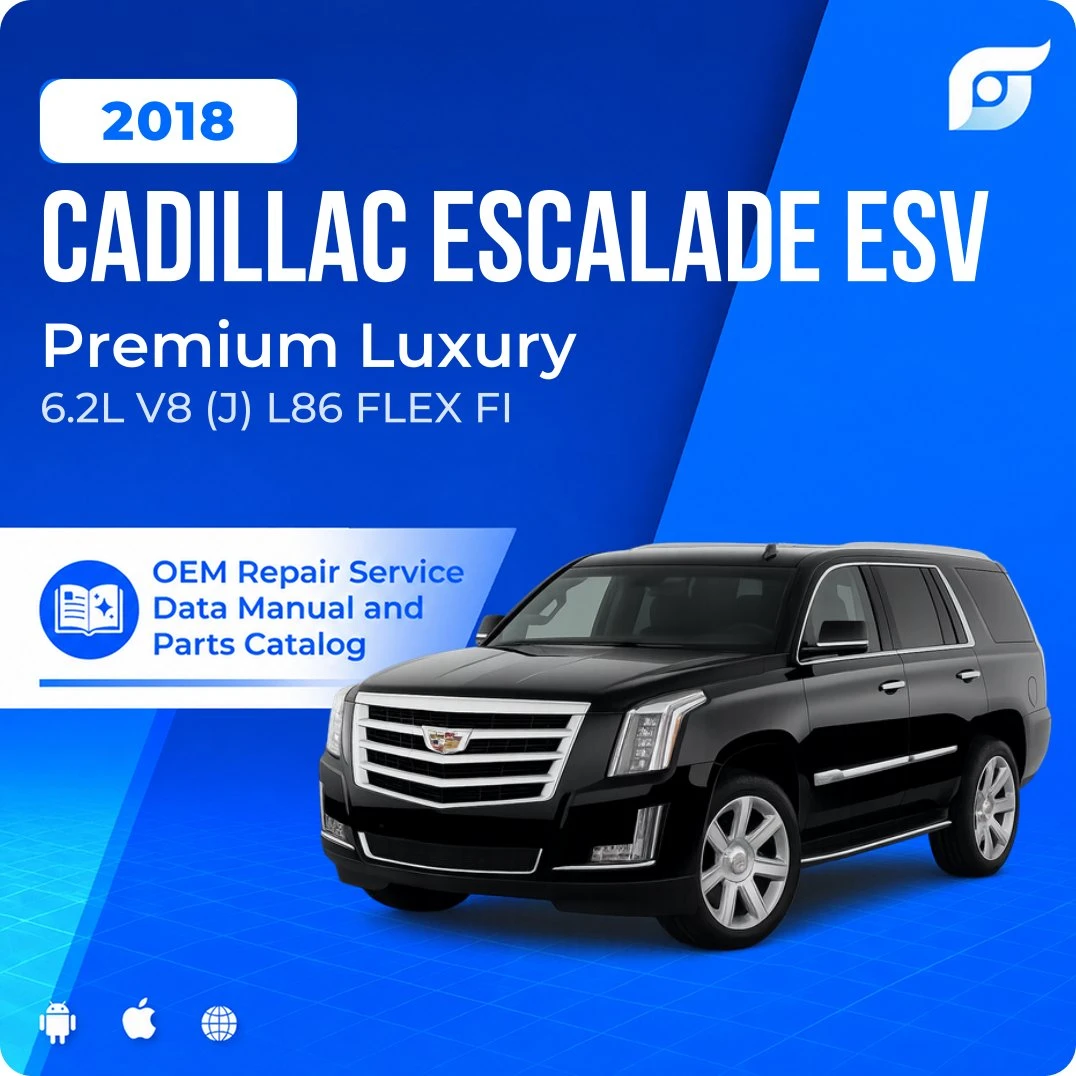 2018 Cadillac Escalade ESV Premium Luxury - OEM Repair Service Manual