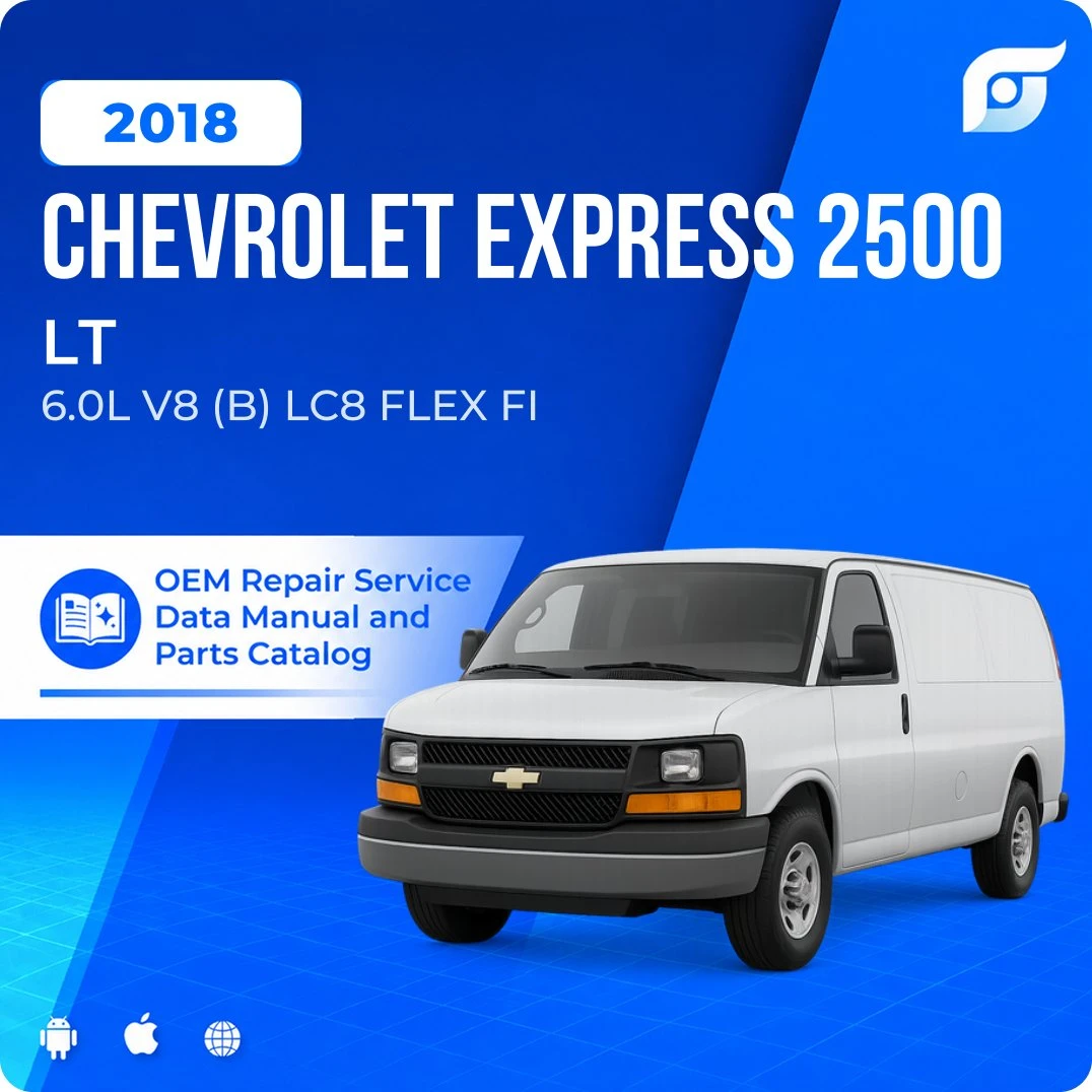 2018 Chevrolet Express 2500 LT - OEM Repair Service Manual