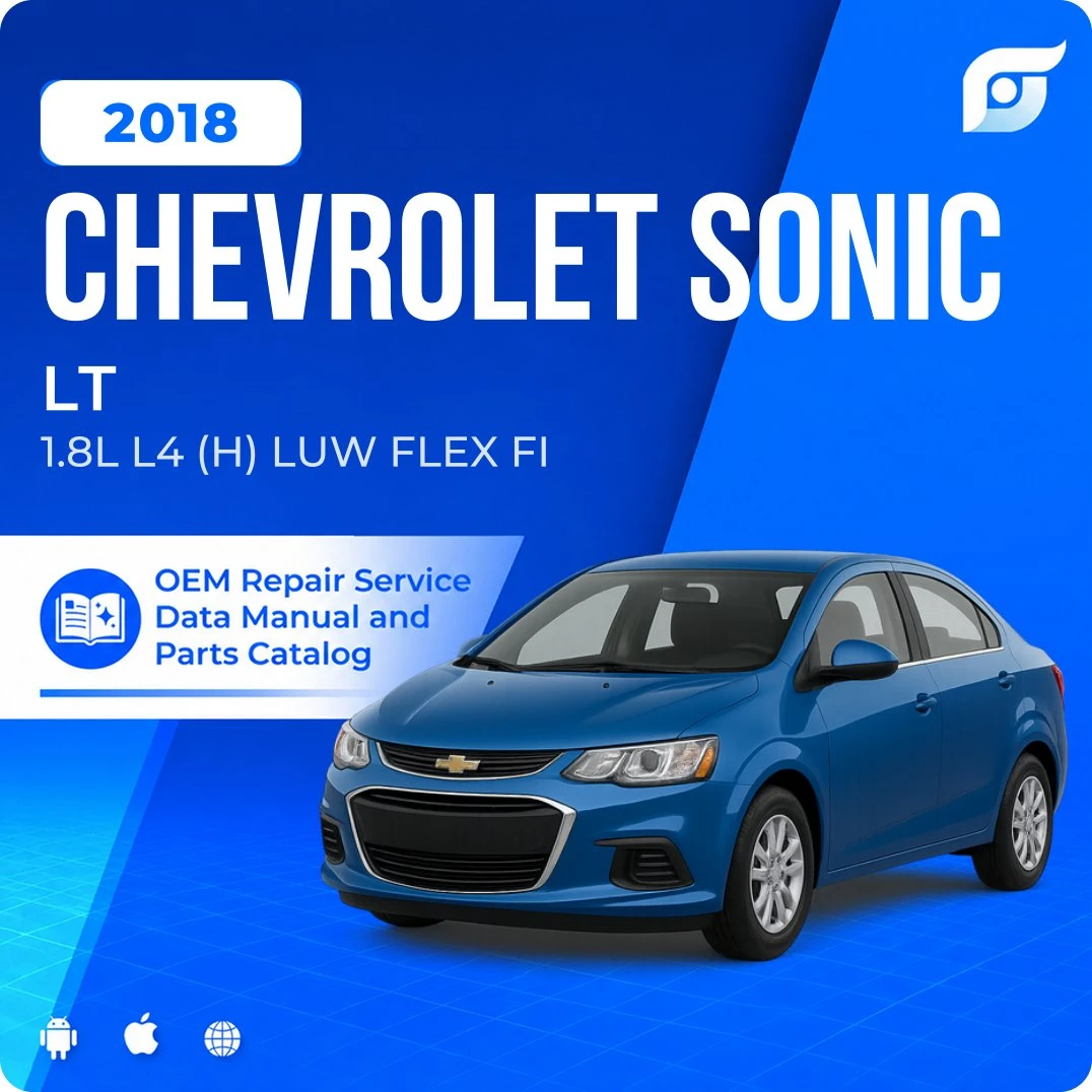 2018 Chevrolet Sonic LT - OEM Repair Service Manual