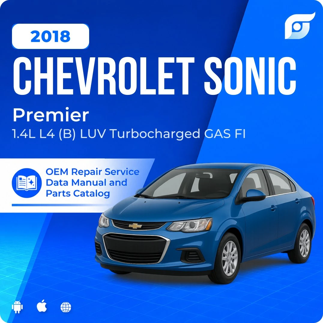 2018 Chevrolet Sonic Premier - OEM Repair Service Manual