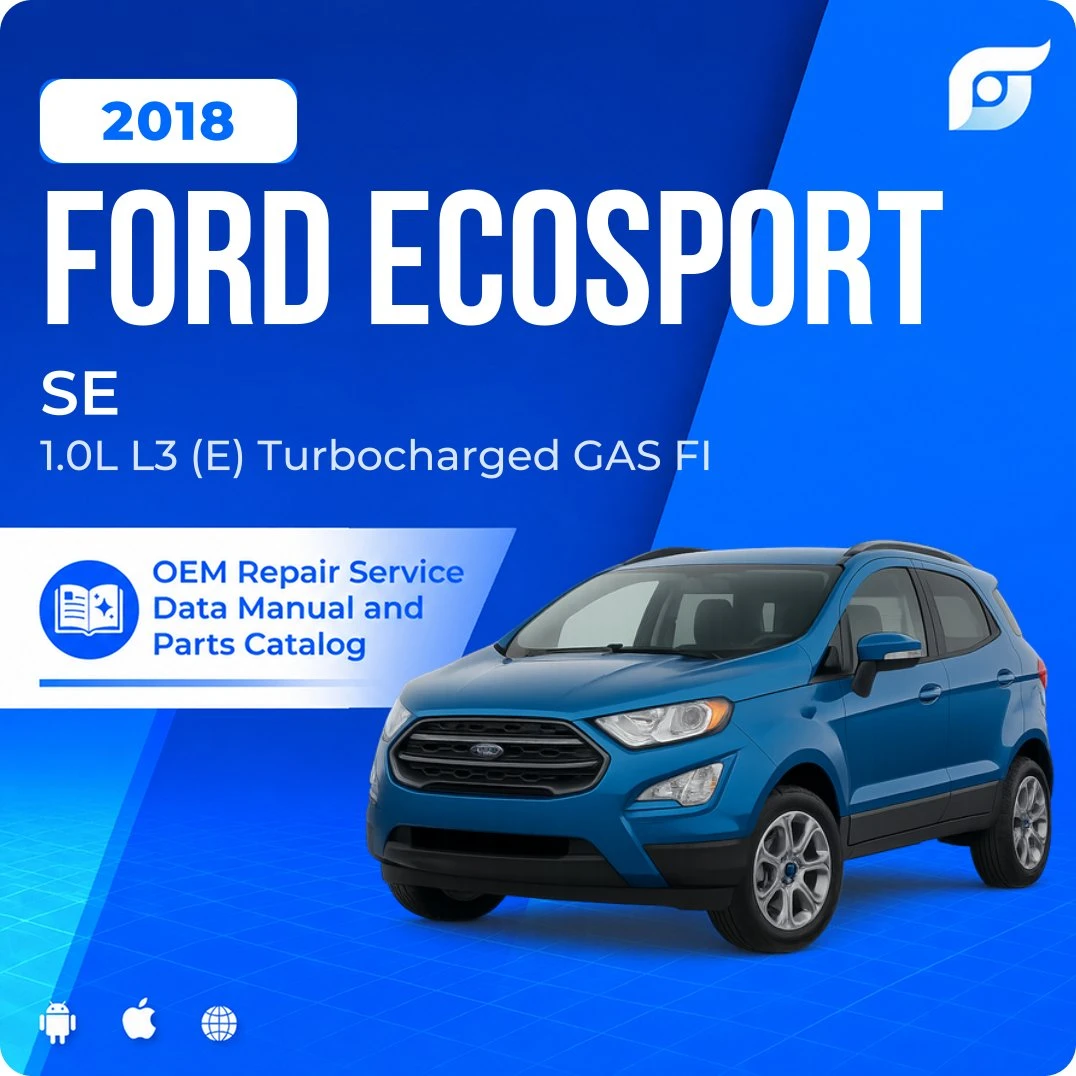 2018 Ford EcoSport SE - OEM Repair Service Manual