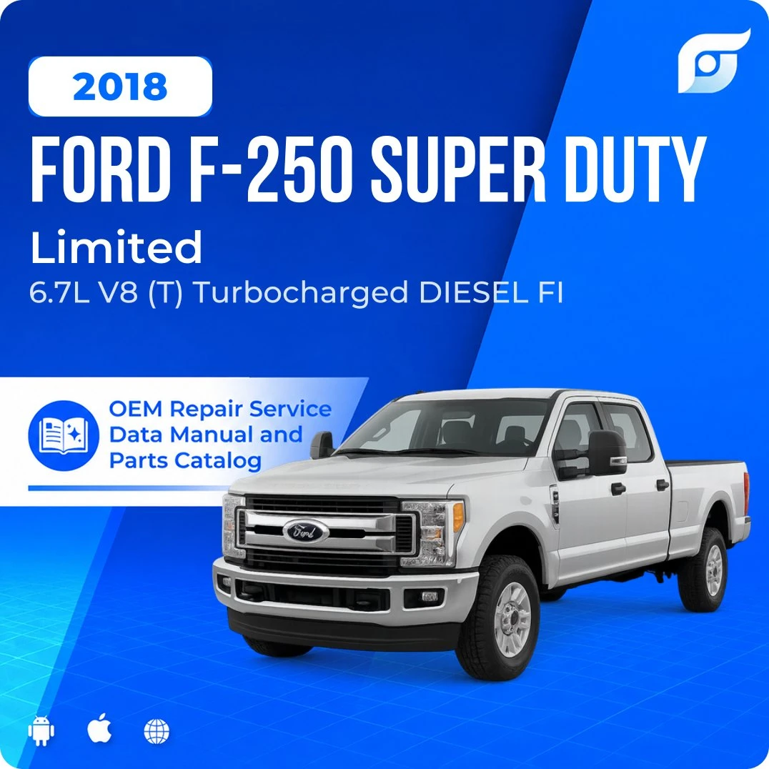 2018 Ford F-250 Super Duty Limited - OEM Repair Service Manual