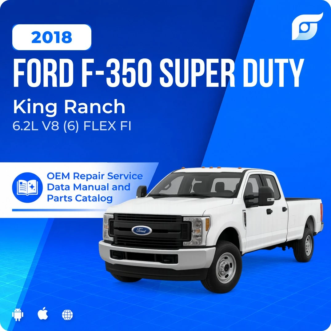 2018 Ford F-350 Super Duty King Ranch - OEM Repair Service Manual