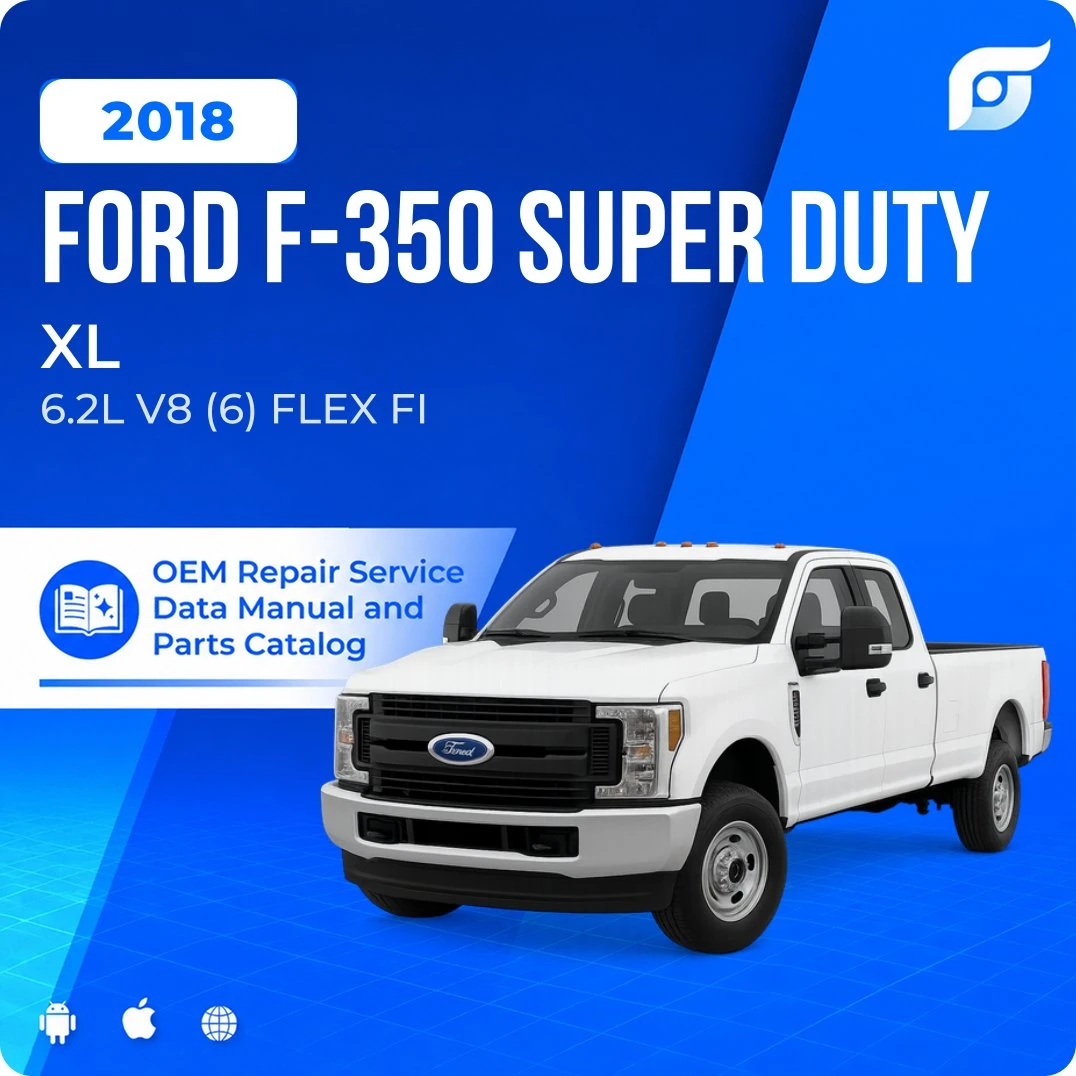 2018 Ford F-350 Super Duty XL - OEM Repair Service Manual