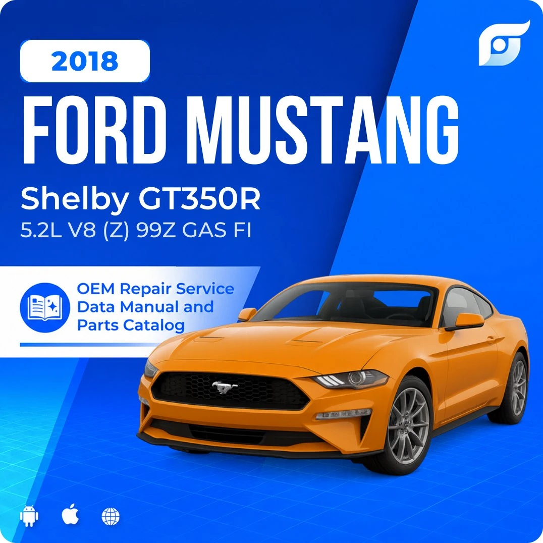 2018 Ford Mustang Shelby GT350R - OEM Repair Service Manual