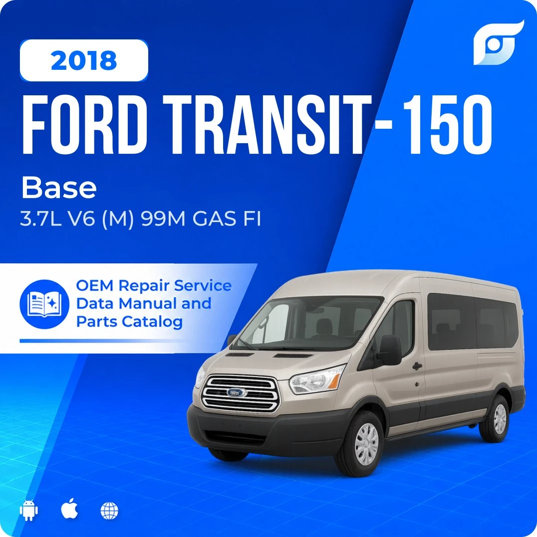 2018 Ford Transit-150 Base - OEM Repair Service Manual