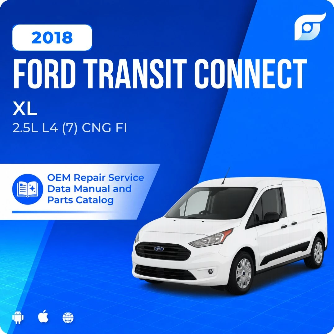 2018 Ford Transit Connect XL - OEM Repair Service Manual