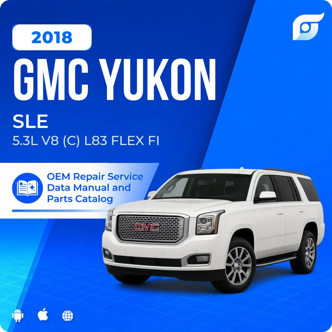 2018 GMC Yukon SLE - OEM Repair Service Manual