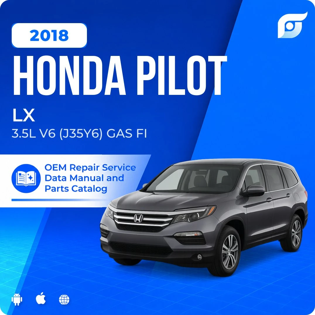 2018 Honda Pilot LX - OEM Repair Service Manual