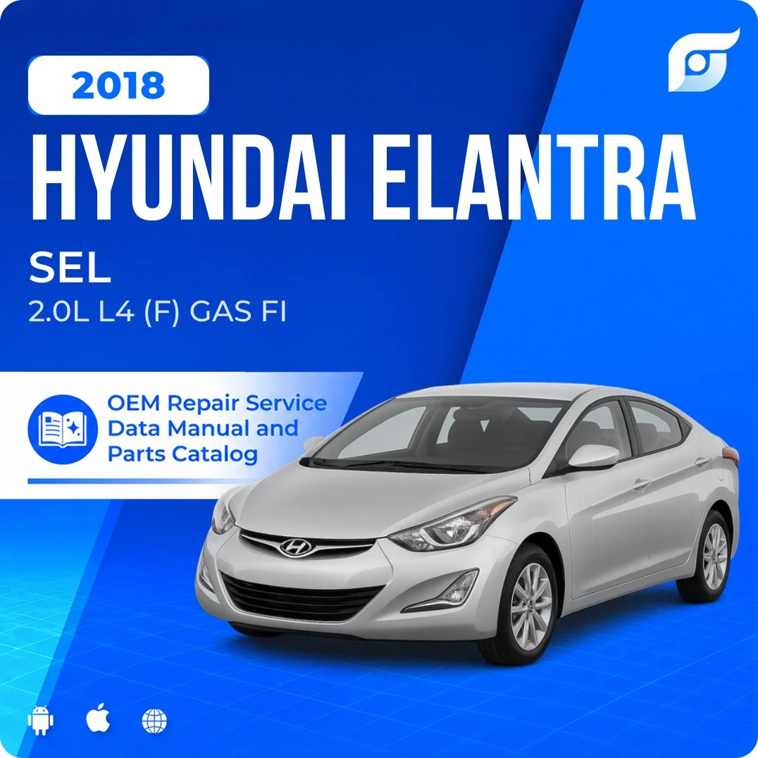 2018 Hyundai Elantra SEL - OEM Repair Service Manual