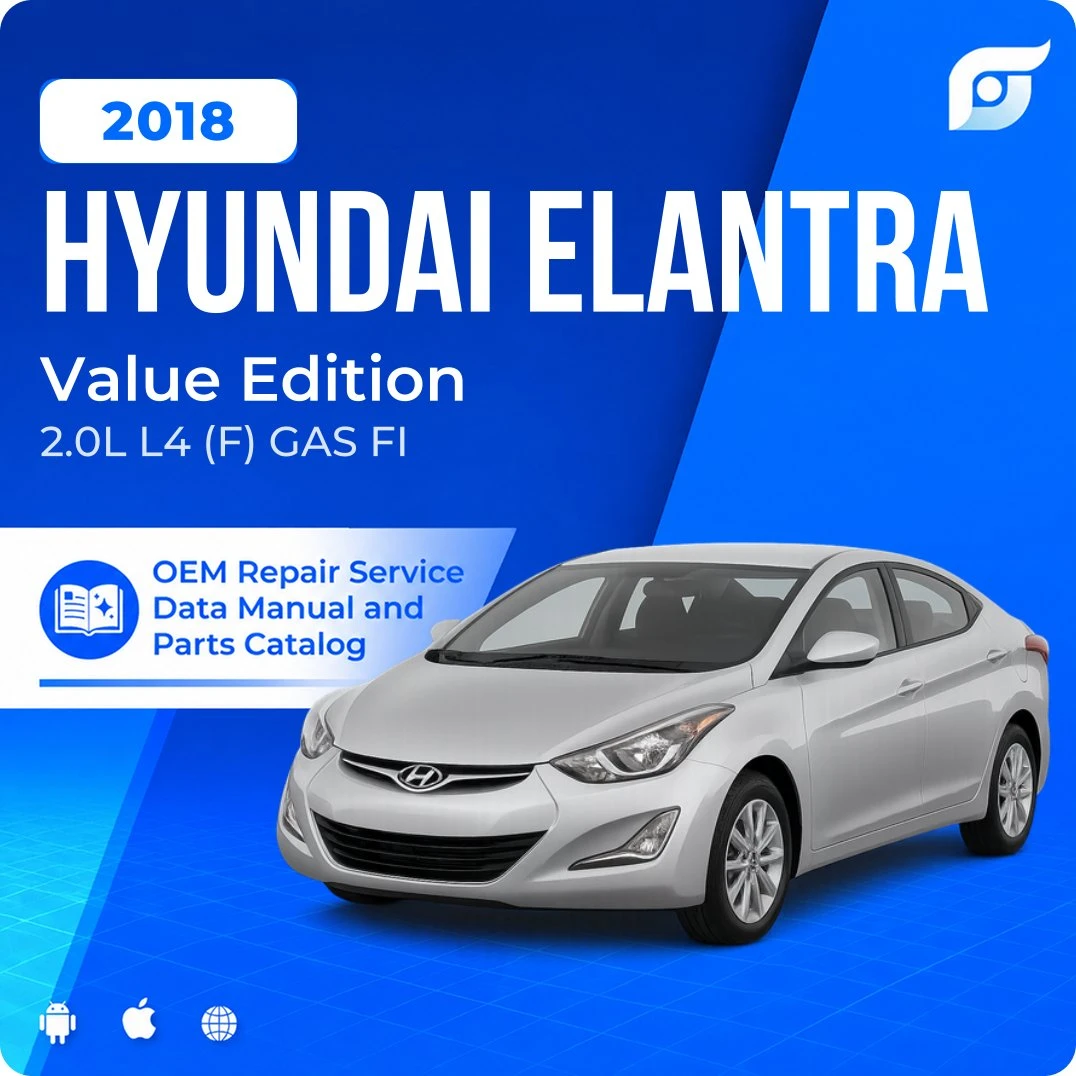 2018 Hyundai Elantra Value Edition - OEM Repair Service Manual