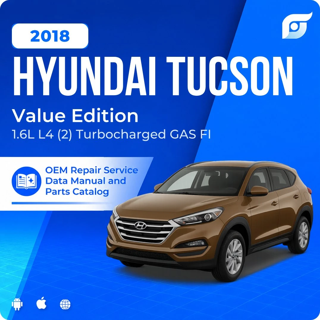 2018 Hyundai Tucson Value Edition - OEM Repair Service Manual