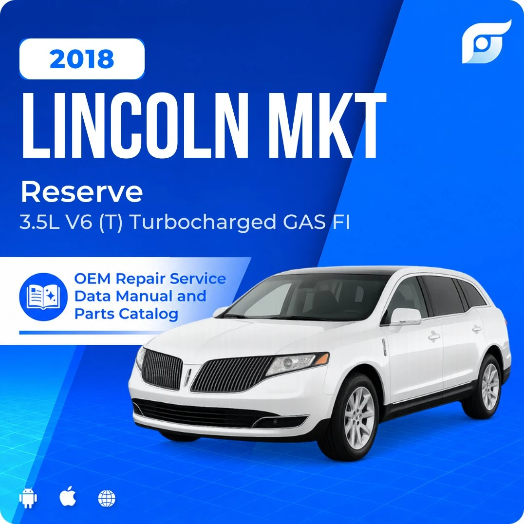 2018 Lincoln MKT Reserve - OEM Repair Service Manual