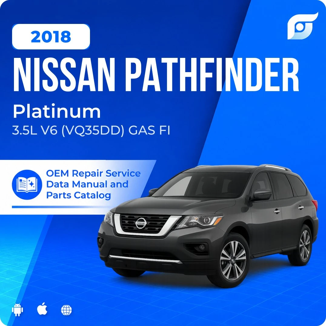 2018 Nissan Pathfinder Platinum - OEM Repair Service Manual