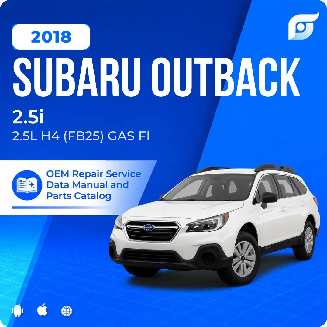 2018 Subaru Outback 2.5i - OEM Repair Service Manual