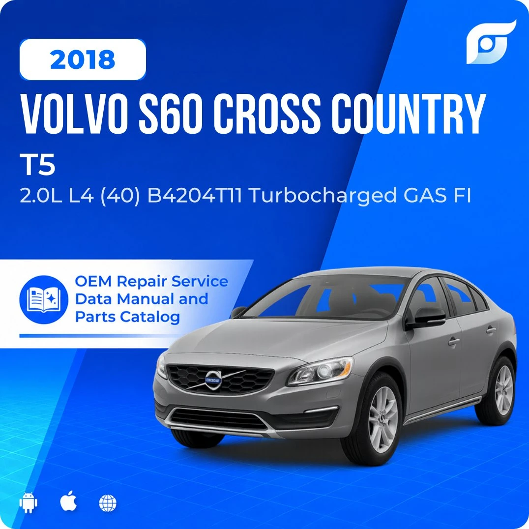 2018 Volvo S60 Cross Country T5 - OEM Repair Service Manual