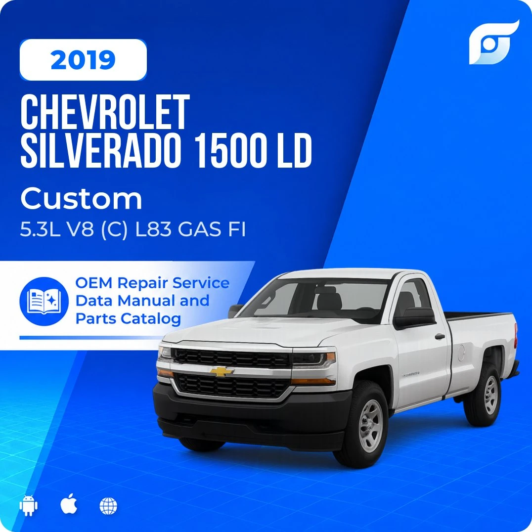 2019 Chevrolet Silverado 1500 LD Custom - OEM Repair Service Manual