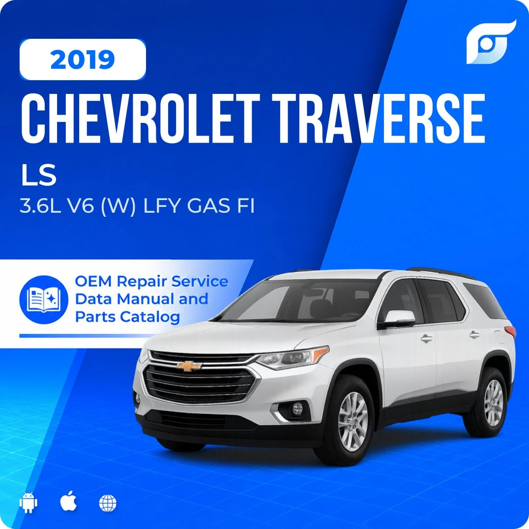 2019 Chevrolet Traverse LS - OEM Repair Service Manual