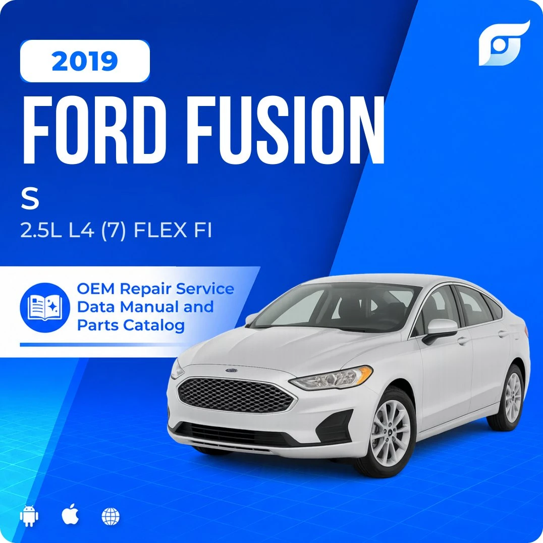 2019 Ford Fusion S - OEM Repair Service Manual