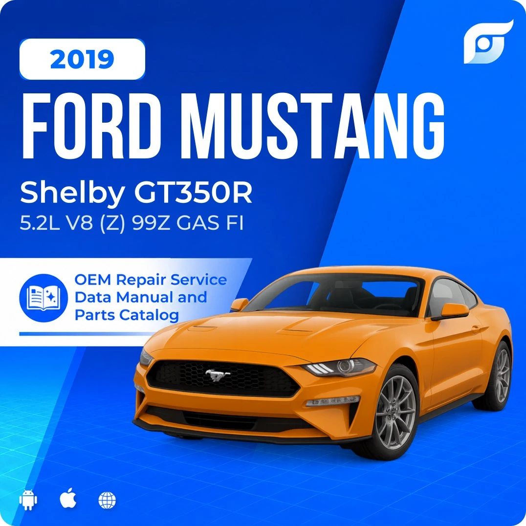 2019 Ford Mustang Shelby GT350R - OEM Repair Service Manual