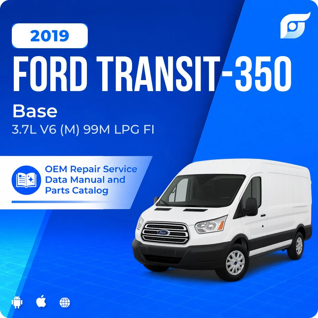 2019 Ford Transit-350 Base - OEM Repair Service Manual