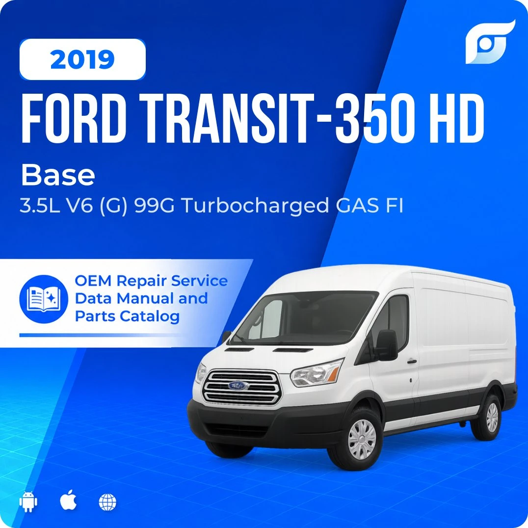 2019 Ford Transit-350 HD Base - OEM Repair Service Manual