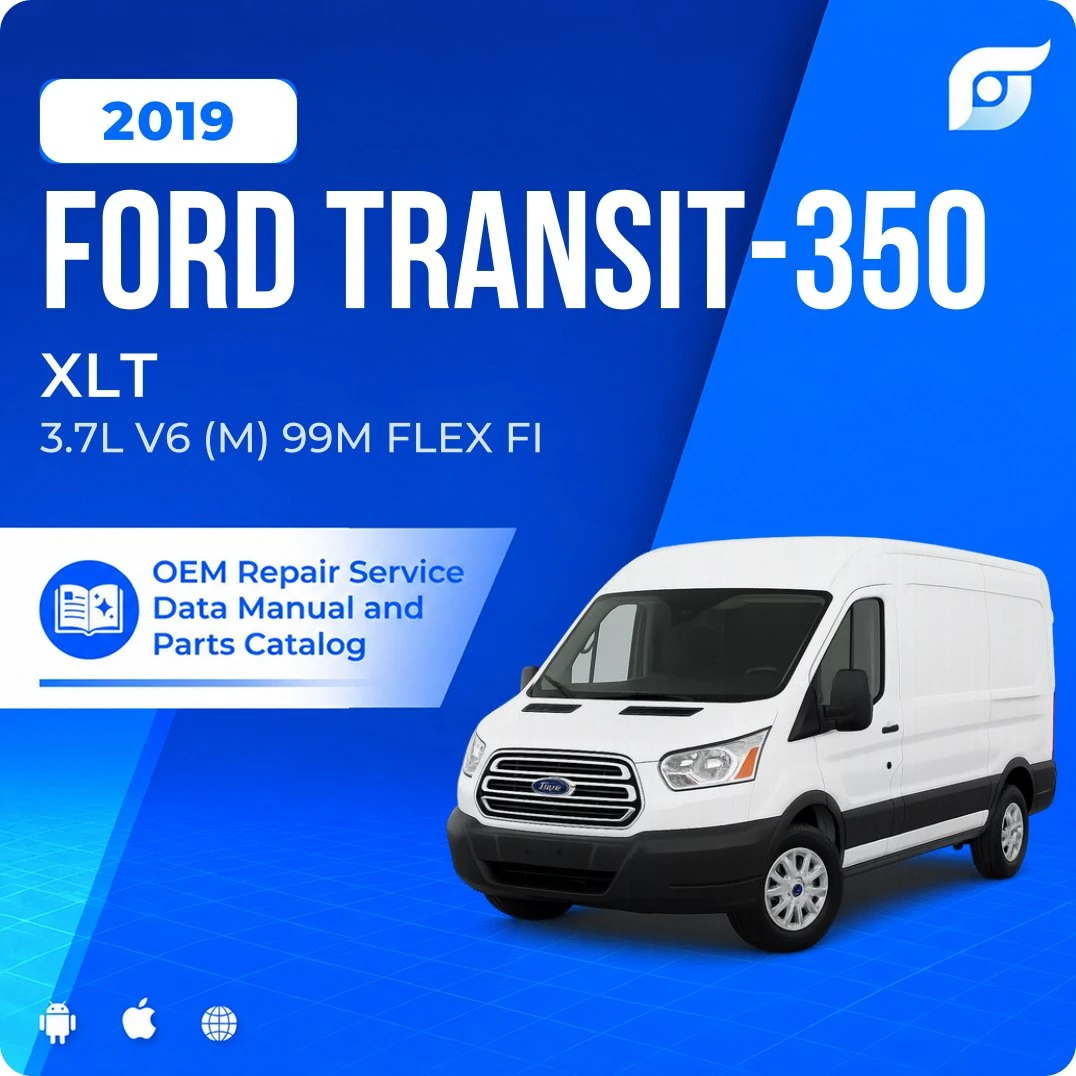 2019 Ford Transit-350 XLT - OEM Repair Service Manual