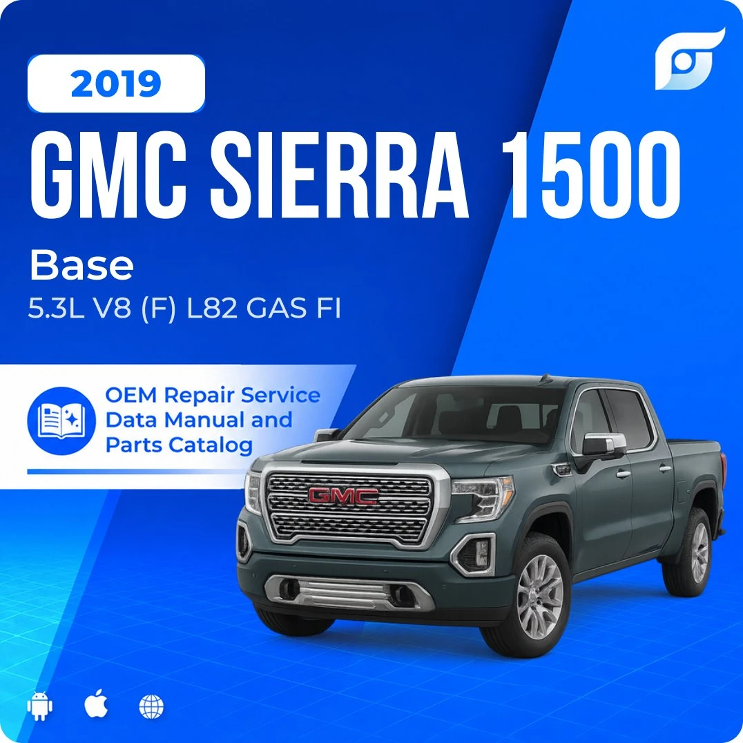 2019 GMC Sierra 1500 Base - OEM Repair Service Manual