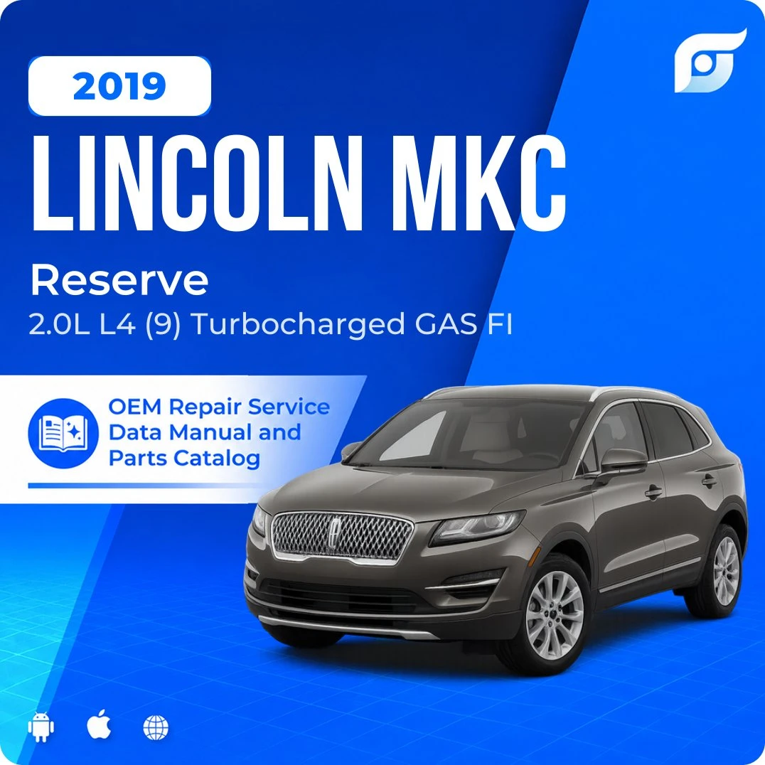 2019 Lincoln MKC Reserve - OEM Repair Service Manual