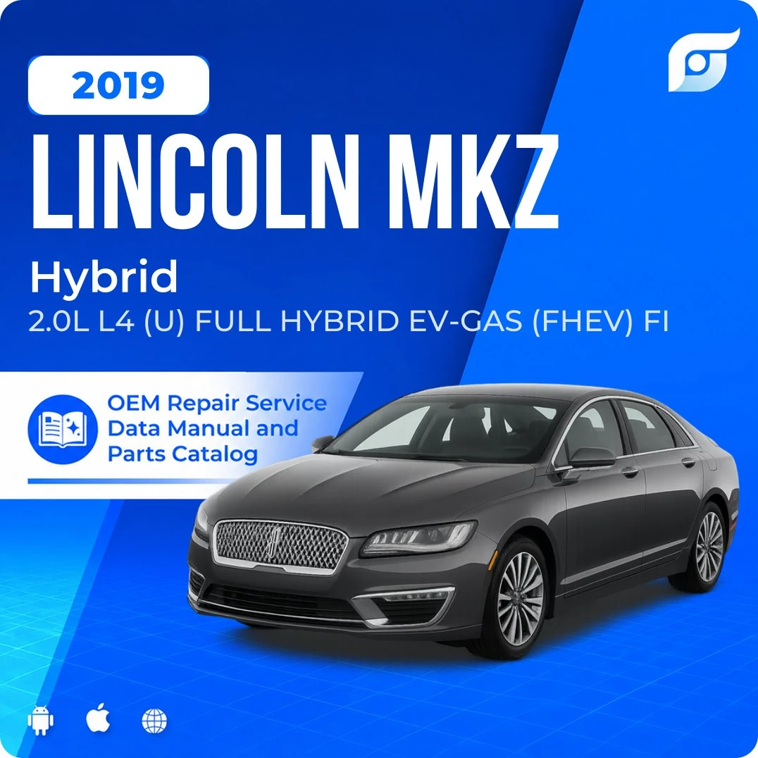 2019 Lincoln MKZ Hybrid - OEM Repair Service Manual