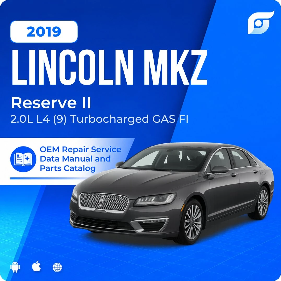 2019 Lincoln MKZ Reserve II - OEM Repair Service Manual