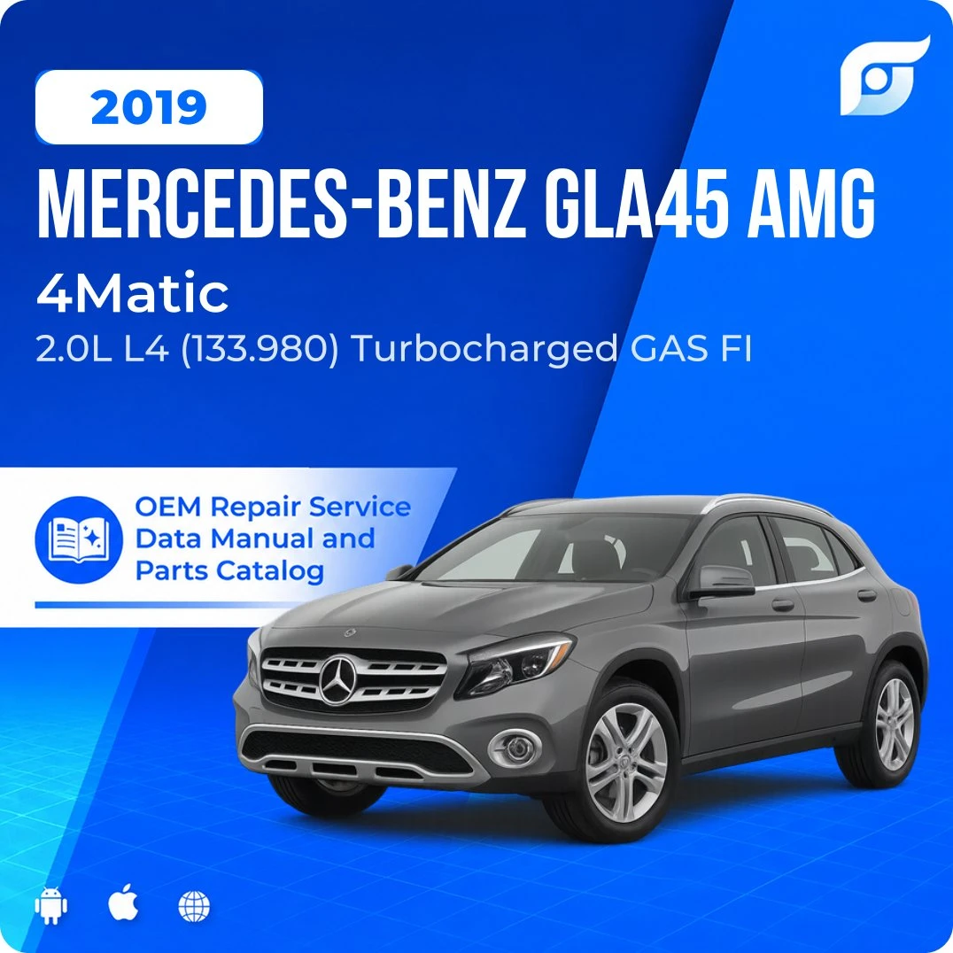 2019 Mercedes-Benz GLA45 AMG 4Matic - OEM Repair Service Manual