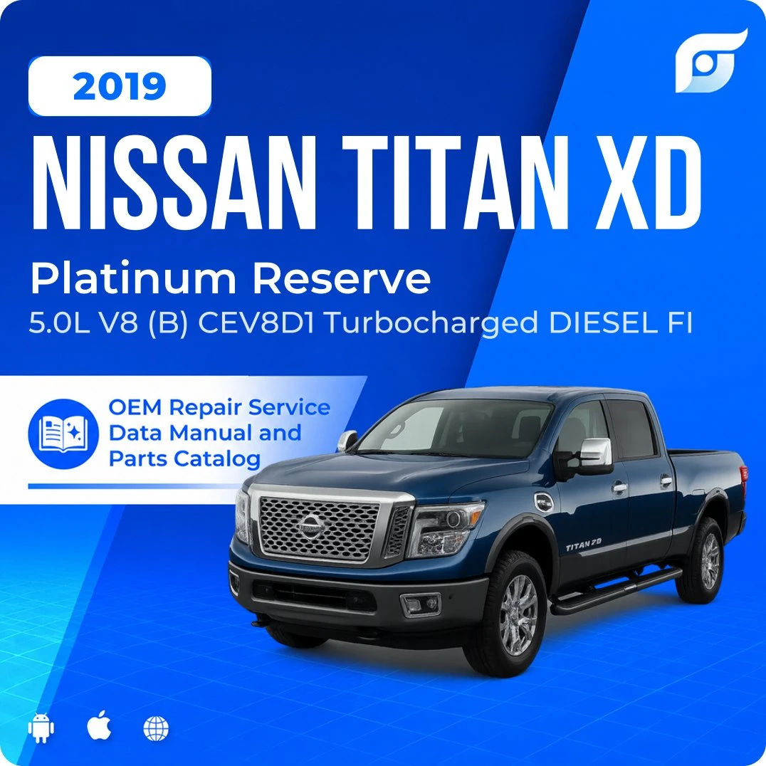 2019 Nissan TITAN XD Platinum Reserve - OEM Repair Service Manual